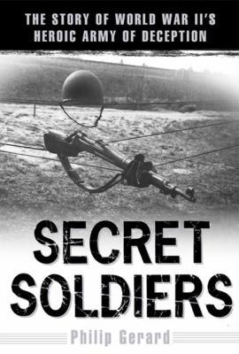 Secret Soldiers: The Story of World War II's He... 0525946640 Book Cover