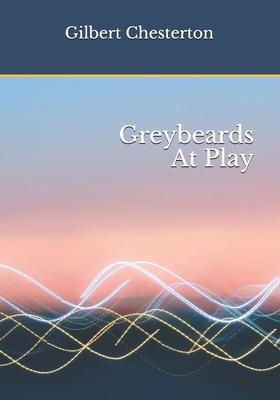 Greybeards At Play B08JB7GF29 Book Cover