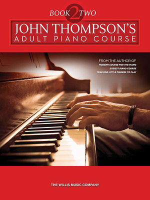 John Thompson's Adult Piano Course - Book 2: La... 1480353124 Book Cover