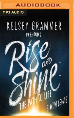 Rise and Shine: The Extraordinary Story of One ... 1543664385 Book Cover
