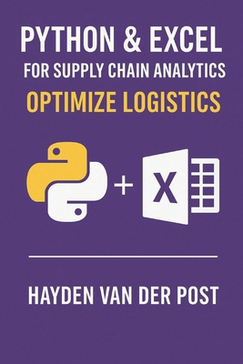 Python & Excel for Supply Chain Analytics: Opti... B0G5MWLHLT Book Cover