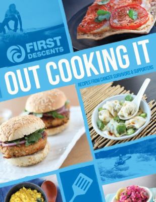 Paperback Out Cooking It : The First Descents Fundraiser Cookbook Book