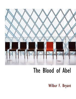 The Blood of Abel 1116071894 Book Cover