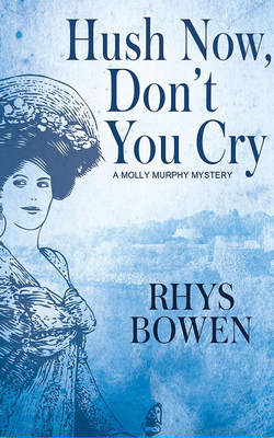 Hush Now, Don't You Cry 1978681917 Book Cover