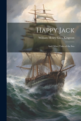 Happy Jack: And Other Tales of the Sea 1021957046 Book Cover