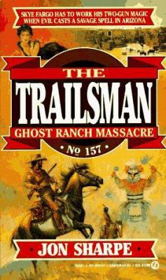 Trailsman 157: Ghost Ranch Massacre 0451181611 Book Cover