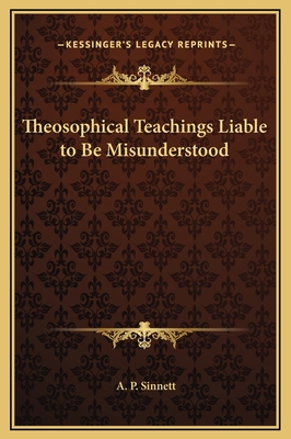 Theosophical Teachings Liable to Be Misunderstood 1169180736 Book Cover