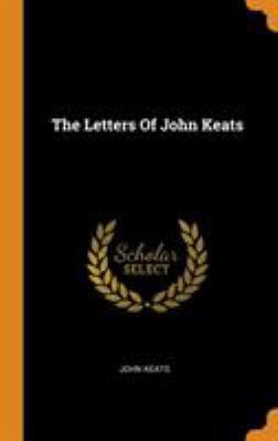 The Letters Of John Keats 0343565536 Book Cover