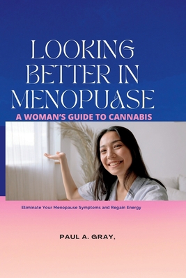 Looking Better in Menopause: A woman's guide to... B0BCCVX8ZS Book Cover