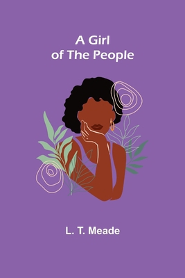 A Girl of the People 935589709X Book Cover