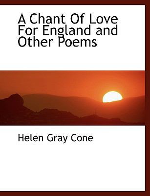 A Chant of Love for England and Other Poems 1140166387 Book Cover