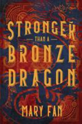 Stronger Than a Bronze Dragon 162414733X Book Cover