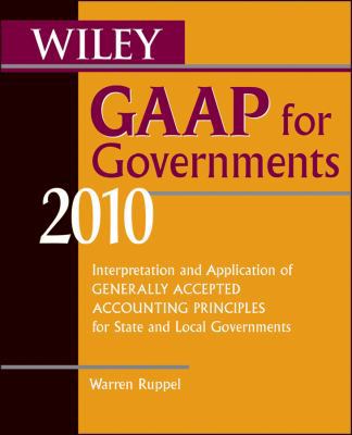 Wiley GAAP for Governments 2012: Interpretation and Application of Generally Accepted Accounting Principles for State and Local Governments (Wiley GAAP ... of GAAP for State & Local Governments)
