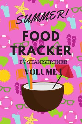 Summer Food Tracker: 6x9in personal diary 1072897873 Book Cover