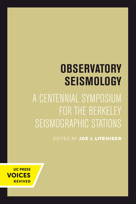 Observatory Seismology: A Centennial Symposium ... 0520301706 Book Cover