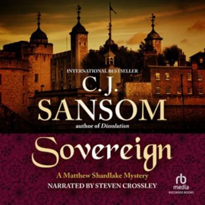 Sovereign (The Matthew Shardlake Mysteries) 1664491821 Book Cover