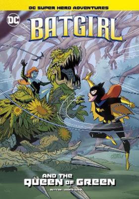 Batgirl and the Queen of Green (DC Super Hero A... 1398214825 Book Cover
