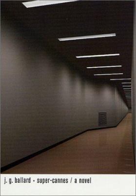 Super-Cannes: A Novel 0312284195 Book Cover