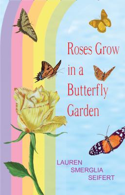 Paperback Roses Grow in a Butterfly Garden : Stories and Cognitive Activities for Elder Life and How They Work Book