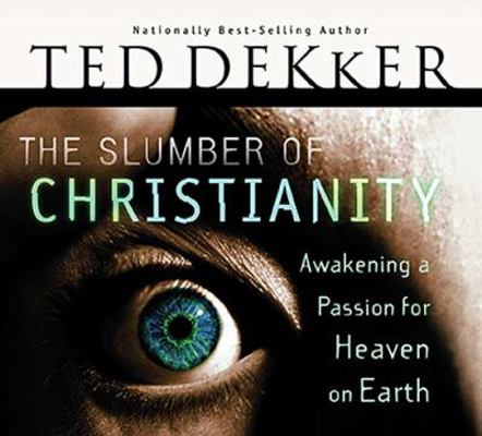 The Slumber of Christianity: Awakening a Passio... 078521240X Book Cover