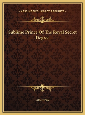 Sublime Prince Of The Royal Secret Degree 1169673902 Book Cover