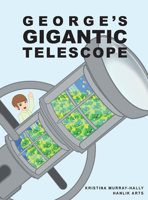 George's Gigantic Telescope 0648707245 Book Cover