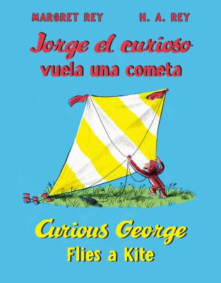 Curious George Flies a Kite/Jorge El Curioso Vu... [Spanish] 0547720459 Book Cover