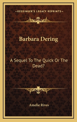 Barbara Dering: A Sequel to the Quick or the Dead? 116373733X Book Cover