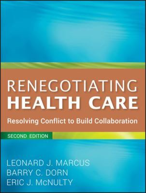 Renegotiating Health Care: Resolving Conflict t... 047056220X Book Cover