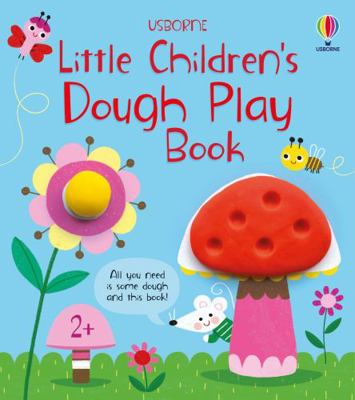 Little Children's Dough Play Book (Little Child...            Book Cover