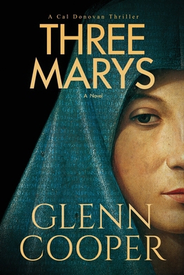 Three Marys: A Religious Conspiracy Thriller 1971648035 Book Cover