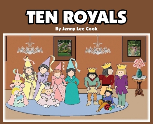 Ten Royals B0BXMVF9PV Book Cover