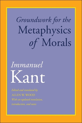 Groundwork for the Metaphysics of Morals: With ... 0300227434 Book Cover