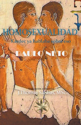 Homosexualidad: Kardec ya hablaba de eso [Spanish] B0BT92LC48 Book Cover