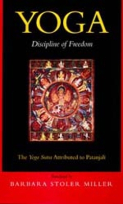 Yoga: Discipline of Freedom: The Yoga Sutra Att... 0520201906 Book Cover