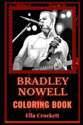 Bradley Nowell Coloring Book: Ska Legend, A Motivating Stress Relief Adult Coloring Book B08JLXYH2Q Book Cover