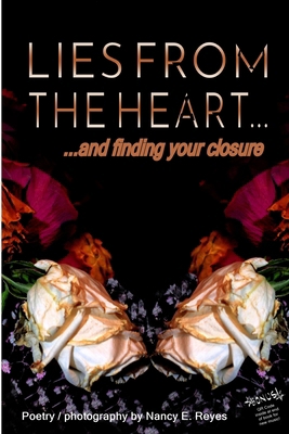 Lies From the Heart: finding your closure B0HLCP5H43 Book Cover