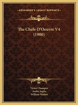 The Chefs-D'Oeuvre V4 (1900) 1169732763 Book Cover