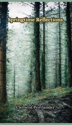 Springtime Reflections 9916855986 Book Cover