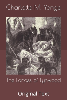 The Lances of Lynwood: Original Text B08762J4PN Book Cover