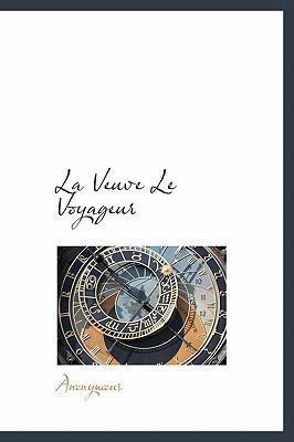 La Veuve Le Voyageur [French] 1115038893 Book Cover