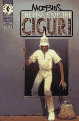 Moebius: The Man from the Ciguri 1569711356 Book Cover