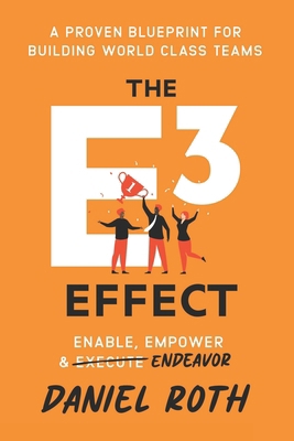 The E3 Effect: A Proven Blueprint for Building ... 1968250395 Book Cover