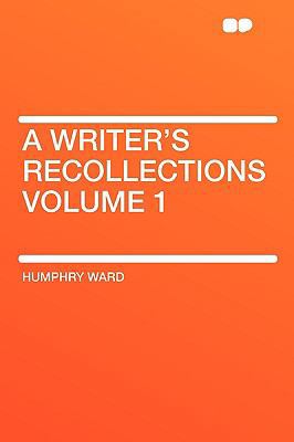 A Writer's Recollections Volume 1 1407654721 Book Cover