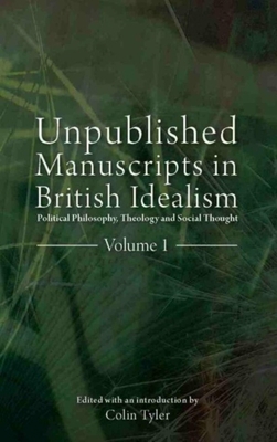 Unpublished Manuscripts in British Idealism: Po... 1845401255 Book Cover
