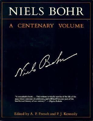 Niels Bohr: A Centenary Volume 0674624165 Book Cover