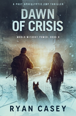 Dawn of Crisis: A Post Apocalyptic EMP Thriller B0C1J2MMV9 Book Cover