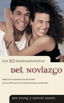 Los 10 Mandamientos del Noviazgo [Spanish] 088113550X Book Cover