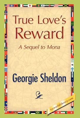 True Love's Reward 1421889374 Book Cover