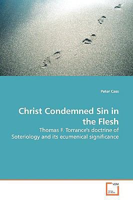 Christ Condemned Sin in the Flesh 3639166558 Book Cover